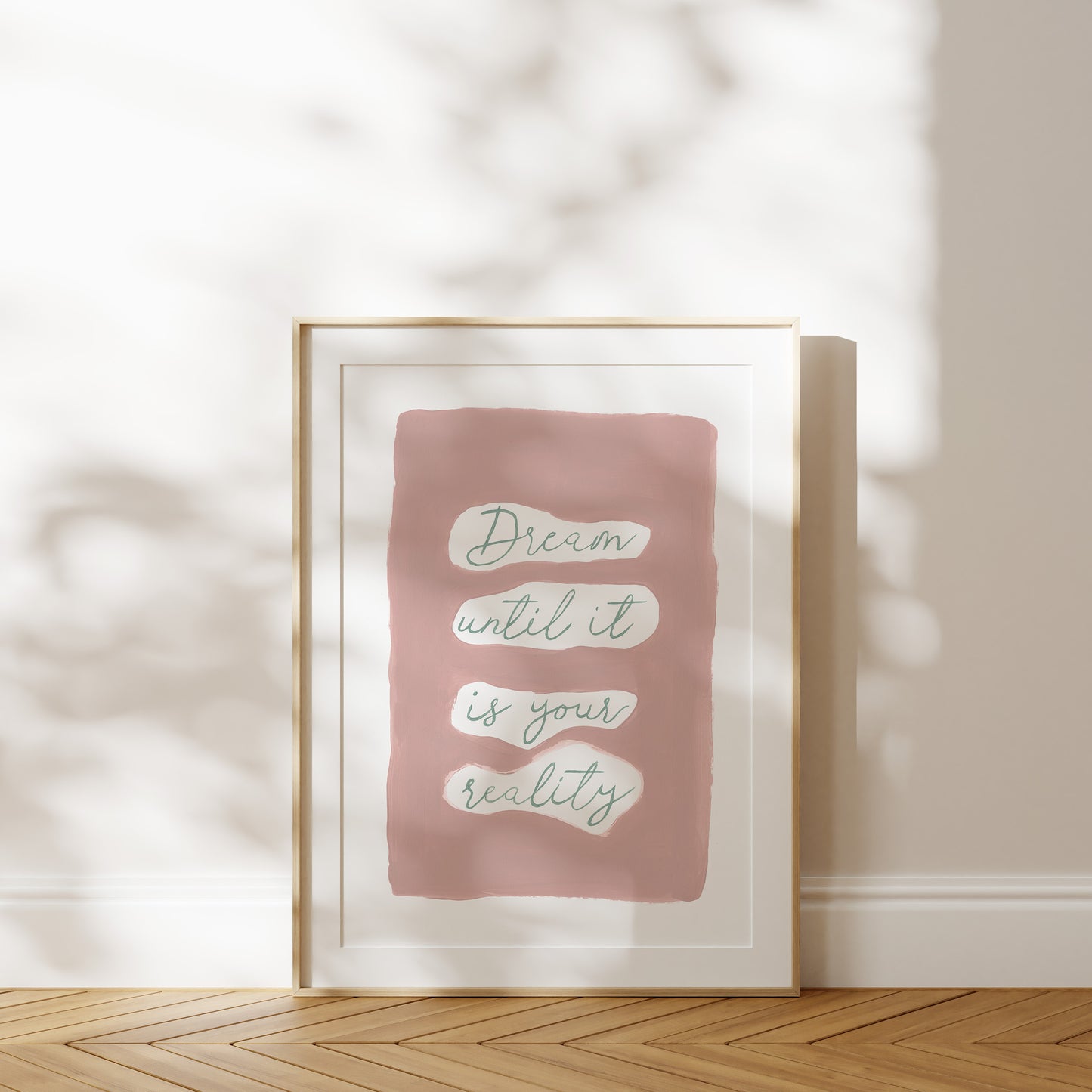 Dream Until it is Your Reality Fine Art Print