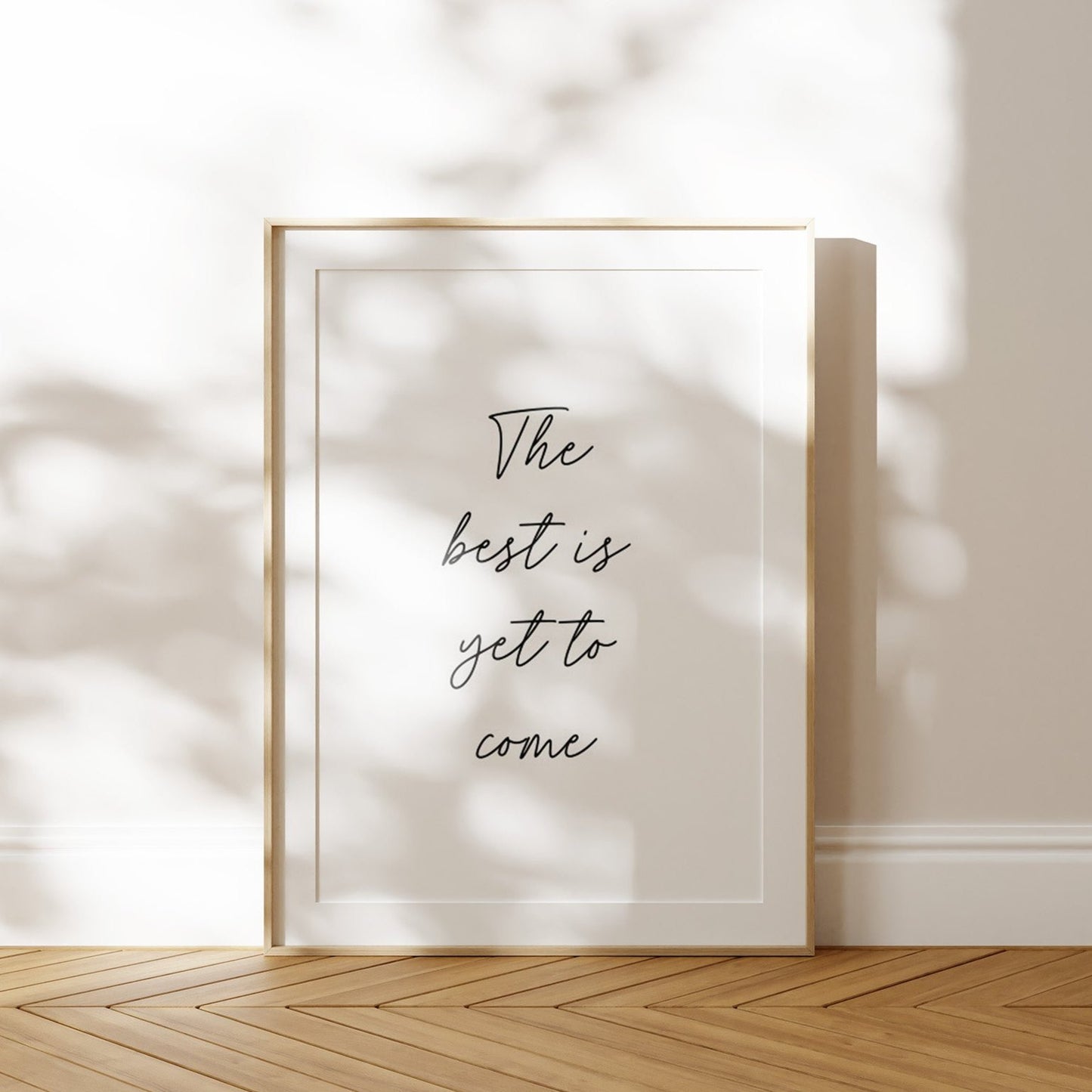 The best is yet to come Hand Written Print