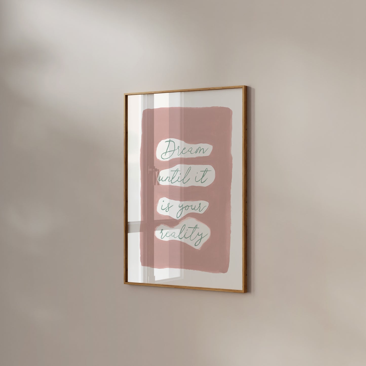 Dream Until it is Your Reality Fine Art Print