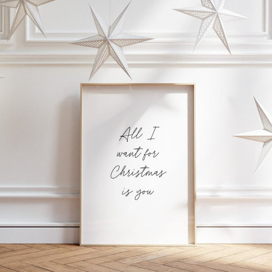 All I want for Christmas is you Hand Written Print