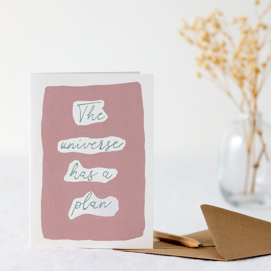 Hand Painted The Universe Has a Plan Greeting Card