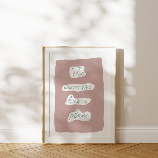The Universe Has a Plan Fine Art Print